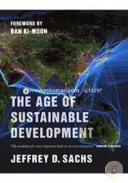 Embracing the Age of Sustainable Development: Building a Better Future for All